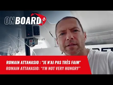Romain Attanasio : "J'ai pas très faim" | Vendée Globe 2024
