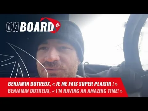Benjamin Dutreux, « Je me fais super plaisir ! » | Vendée Globe 2024